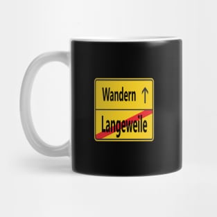 Langeweile? Wandern! Mug